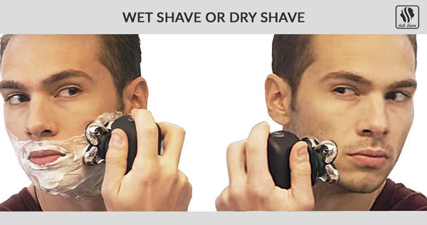Wet Shave or Dry Shave? Which one is best for you?